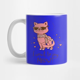 I want to say meow Mug